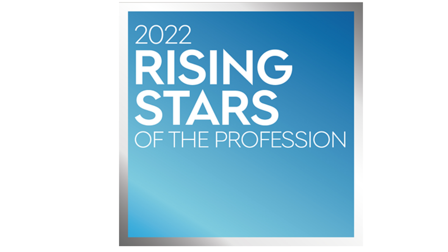The Rising Stars of the Profession: 2022 Nominations Are Open