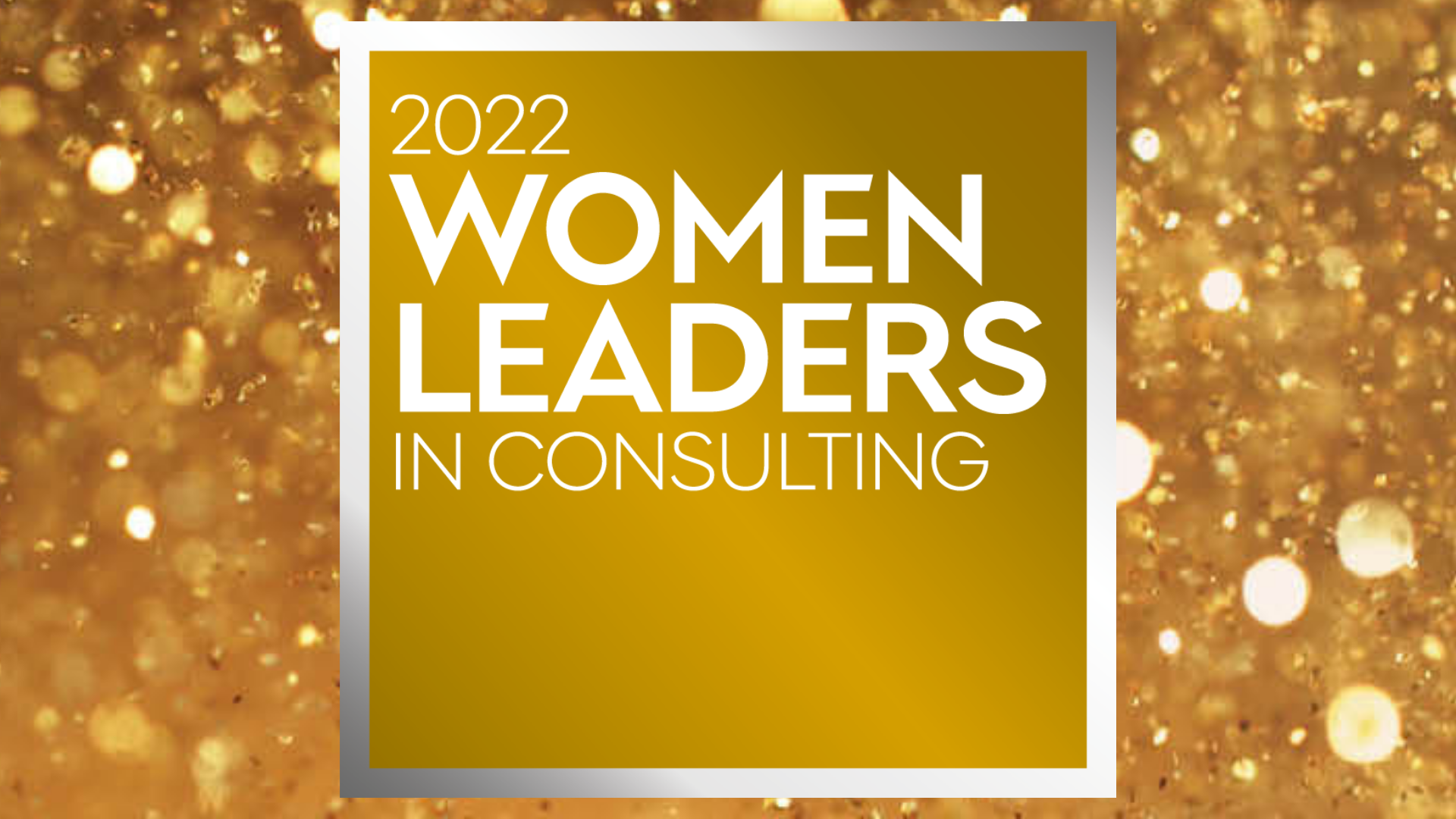 Women Leaders in Consulting Awards 2022 - Nominations Open