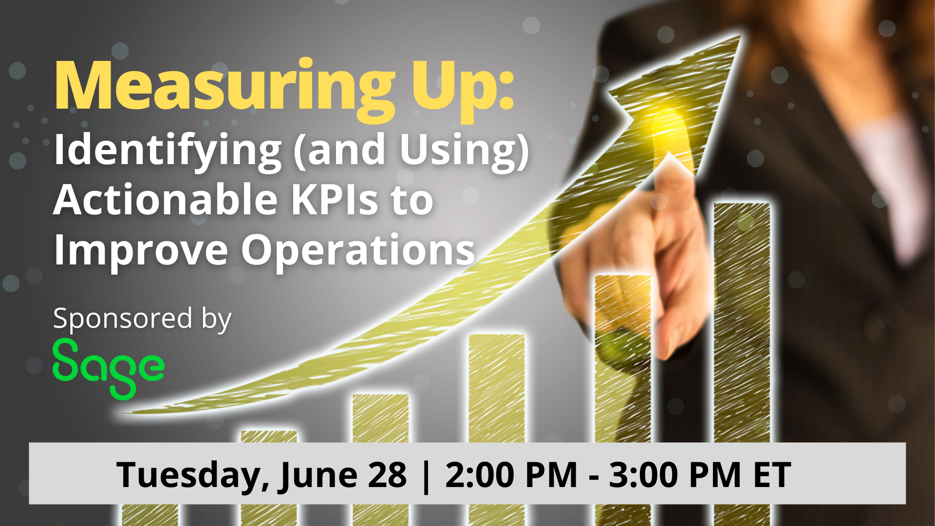 Webinar: Measuring Up - Identifying (and Using) Actionable KPIs to Improve Operations
